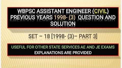 WBPSC CIVIL AE || PREVIOUS YEARS (1998 ) II PAPER 3 II PART 3 II QUESTION AND SOLUTION || SET 18