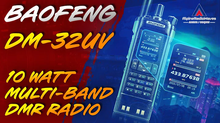 BAOFENG DM-32UV 10W Multi-Band DMR Radio - Part 1 - unboxing and a first glance
