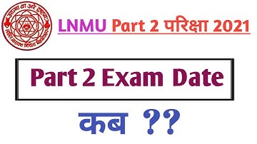 Lnmu part 2 exam date 2021