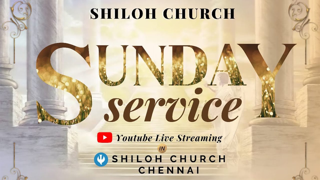 Sunday Bilingual Service Adambakkam 08082021 Shiloh Church