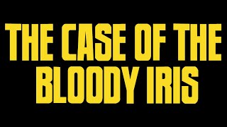 Miniatura del video "The Case of the Bloody Iris (1972) - Teaser"