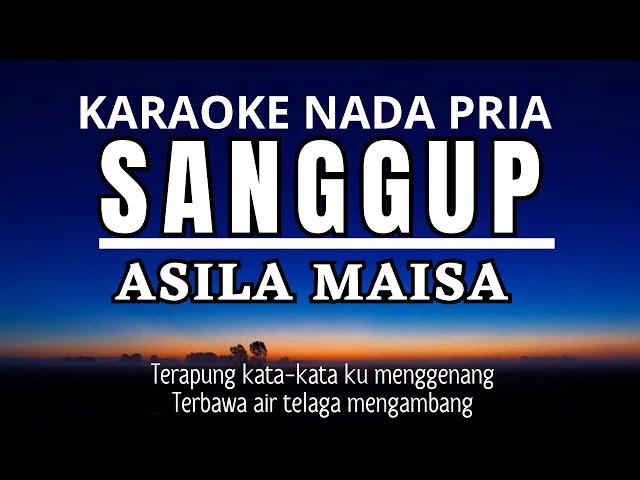 ASILA MAISA - SANGGUP (Karaoke Male Key Nada Rendah Pria +3 Gbm) class=