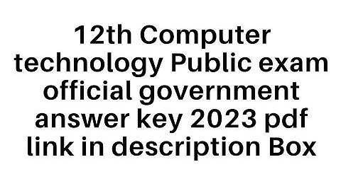 12th Computer technology Public exam official government answer key 2023 pdf link in description