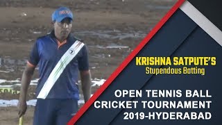 Krishna Satpute’s Stupendous Batting in Open Tennis Ball Cricket Tournament - 2019, Hyderabad