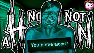 Letting Strangers In My House... (No, I'm Not A Human)