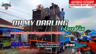 OH MY DARLING(india) - DJ BANTENGAN X KOPLO SLOWBASS ||Bass Glerrr Horeg