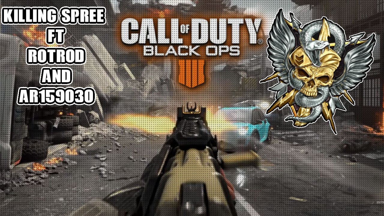 Killing Spree W/ AR159030 & ROTROD77