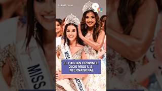 El Pasoan crowned 2026 Miss U.S. International