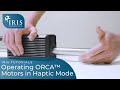 Iris Tutorials Haptic Mode Iris Tutorials Haptic Mode
