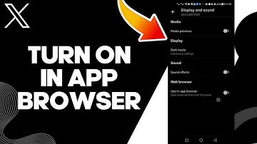 How To Turn On In App Browser On X Twitter App