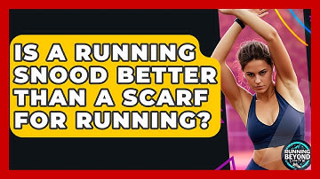 Is A Running Snood Better Than A Scarf For Running? - Running Beyond Limits