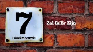 Guus Meeuwis - Zal Ik Er Zijn (Audio Only)