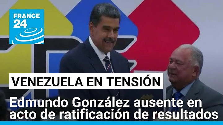 Avanza ratificación de resultados electorales en Venezuela, en ausencia de Edmundo González