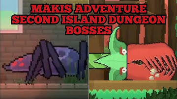 Makis Adventure: Second Island Dungeon Bosses ( Metroidvania Game ) 