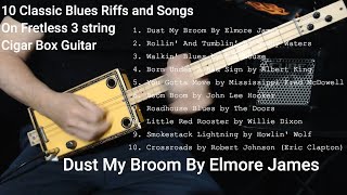 10 Classic Blues Riffs And Songs On Fretless 3 String Cigar Box Slide Guitar