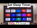 How to set sleep timer on tcl google tv