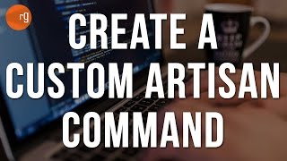 How to create a custom Artisan Command - Laravel 5