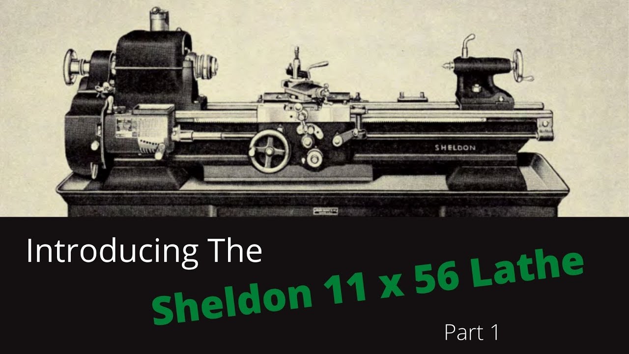 The Sheldon Lathe Part 1: An Introduction - YouTube