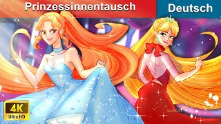 Prinzessinnentausch 👸 Gute Nacht Geschichte🌛 German Fairy Tales |@WoaGermanyFairyTales