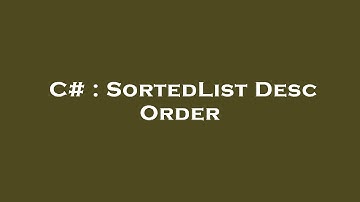 C# : SortedList Desc Order