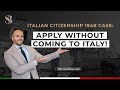 Italian Citizenship 1948 Case: Apply Without Coming to Italy!