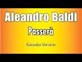 Aleandro Baldi -  Passerà (Versione Karaoke Academy Italia)