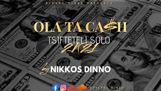 OLA TA CASH | TSIFTETELI SOLO 2K21 by NIKKOS DINNO | ΟΛΑ ΤΑ CA$H |