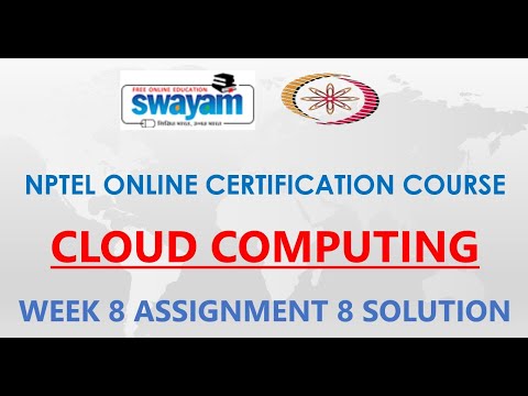 Cloud computing | NPTEL | Week 8 | Assignment 8 Solution | Jan 2021