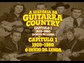 A História da Guitarra Country | Capítulo 1 (1920–1960): O Início da Lenda