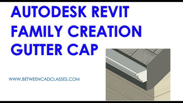 Creating a Revit Family of a Gutter Cap