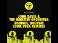 John Davis & The Monster Orchestra - Bourgie', Bourgie' (Louie Vega Mix)
