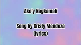 Ako'y Nagkamali-by Cristy Mendoza(lyrics)🎵