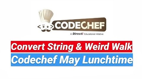 Convert String (CONVSTR) | Codechef May Lunchtime 2020