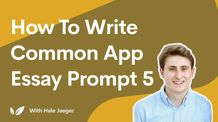 How to Write Common App Essay Prompt 5