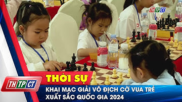 Khai mạc Giải vô địch Cờ vua trẻ xuất sắc quốc gia 2024 - Tranh cúp Giga Gift | Cần Thơ TV