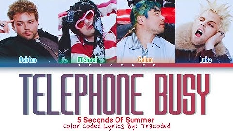 5 Seconds Of Summer | Telephone Busy (Color Coded Lyrics By: Tracoded)