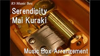 Serendipity/Mai Kuraki [Music Box] Resimi