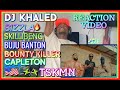 DJ Khaled - TSKMN ft. Skillibeng, Buju Banton, Capleton, Bounty Killer, Sizzla | REACTION VIDEO