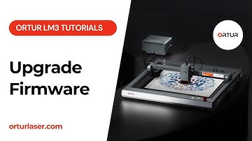 Ortur LM3 Tutorial | How to Upgrade Firmware of Laser Master 3
