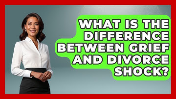 What Is The Difference Between Grief And Divorce Shock? - Get Divorce Answers