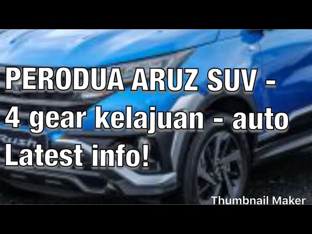 Perodua Aruz SUV - tergempar Info bocor!