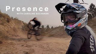 Zen and Shredding Mountain Bikes - 'Presence' ft. Caroline Buchanan