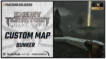 Enemy Territory  Quake Wars  custom maps: Bunker [1440p] [2021]