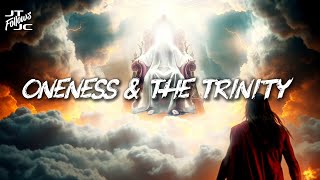 Oneness and the Trinity @templemaintenancejosh