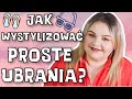 😍😍 JAK WYSTYLIZOWAĆ PROSTE UBRANIA BASIC ? MADZIOF