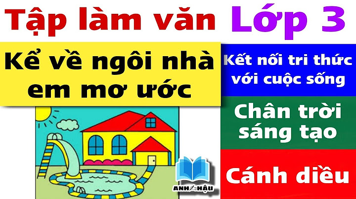 Bài văn tả ngôi nhà mơ ước của em