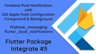 #5 Ultimate Guide: Firebase Push Notification &amp; Apple Push Integration in Flutter for iOS