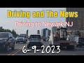 Driving and the News. 6-9-2023. Recording History!!