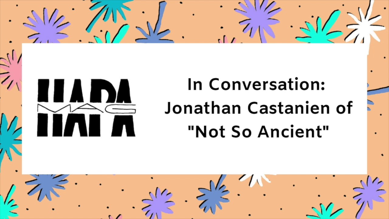 In Conversation: Jonathan Castanien of "Not So Ancient"