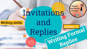 Formal Invitations & Replies | How to write Formal Replies? | Lecture 2 | Class 12 | Poonam Thakur